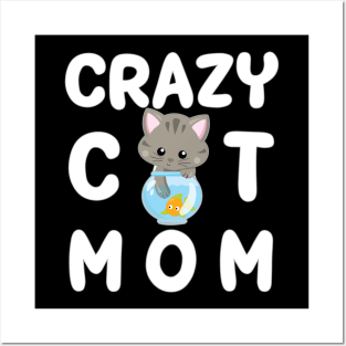 Crazy Cat Mom Posters and Art